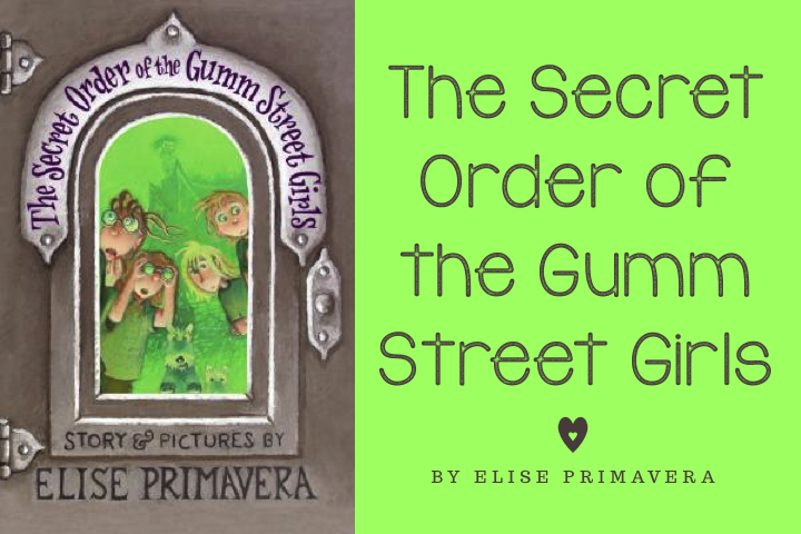 The Secret Order of the Gumm Street Girls